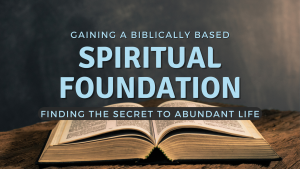 go to information on building a spiritual foundation